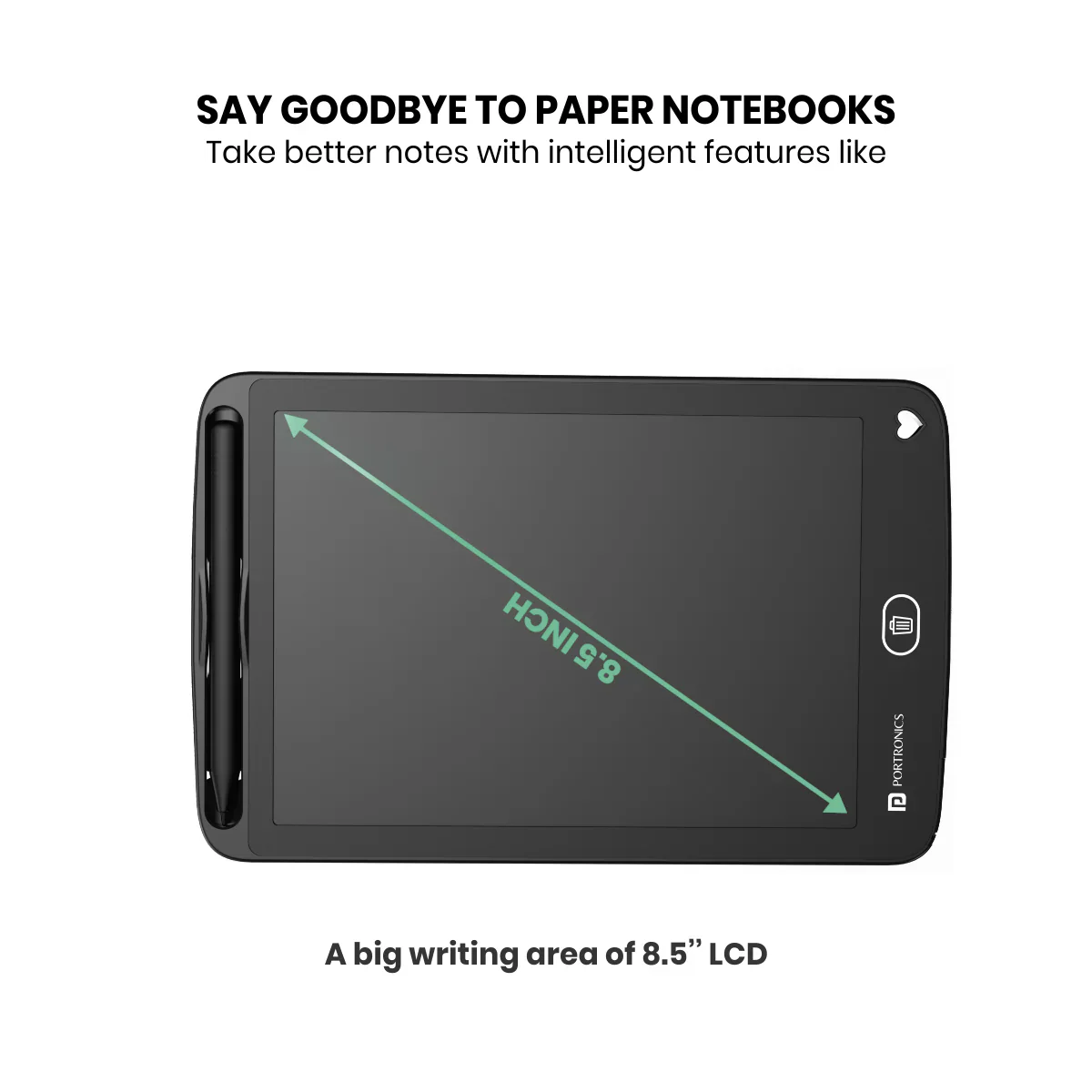 PORTRONICS Ruffpad 8.5E Re-Writable LCD Writing Pad | Monocolor LCD | One-Tap Erase | 8.5 Inches Screen | Smart Lock - Image 3